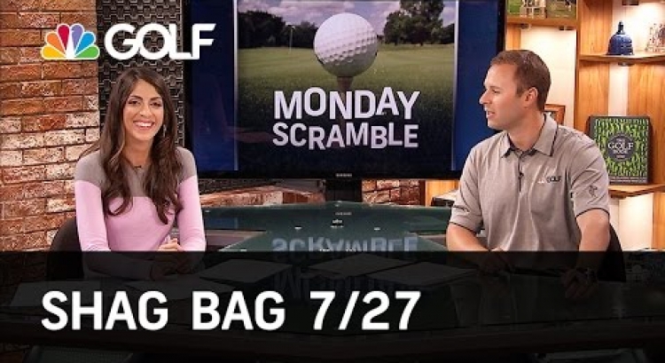 Monday Scramble: Shag Bag 7-27-15 | Golf Channel
