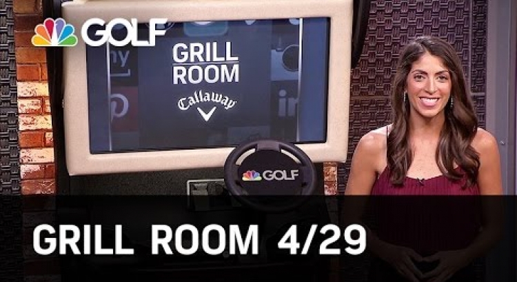 Grill Room 4/29 Preview | Golf Channel