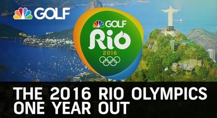 The 2016 Rio Olympics One Year Out | Golf Channel