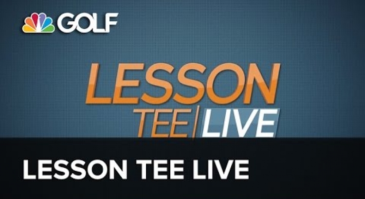 Lesson Tee Live Wednesdays at 8PM ET | Golf Channel