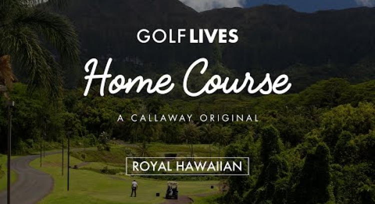 Home Course: Royal Hawaiian