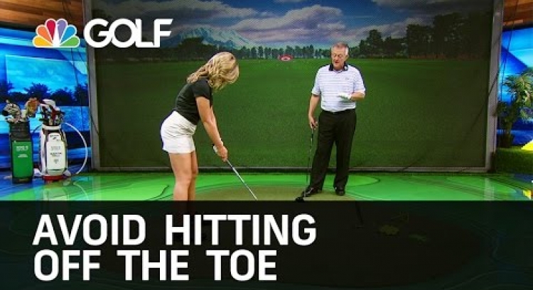 Avoid Hitting Off the Toe - School of Golf | Golf Channel