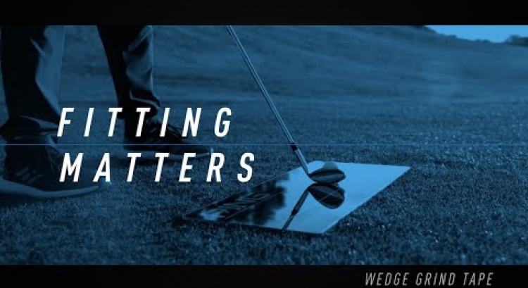 Fitting Matters: Wedge Grind Tape