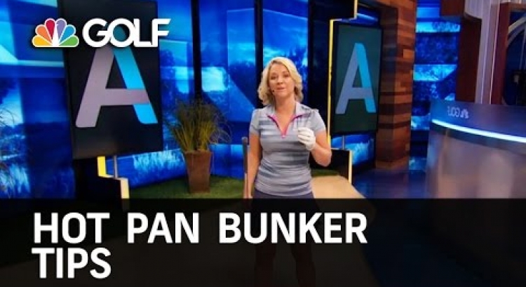 Hot Pan Bunker Tips | Golf Channel